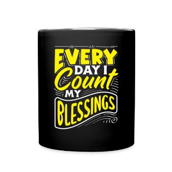 Every Day, I Count My Blessings Positive Message - Tasse einfarbig - Schwarz - Vorne