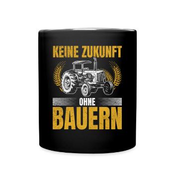 Keine Zukunft ohne Bauern - Tasse einfarbig - Schwarz - Vorne