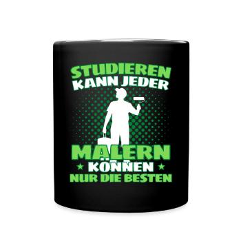 Maler Meister Spruch - Lustiges Maler Spruch - Tasse einfarbig - Schwarz - Vorne