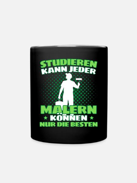 Maler Meister Spruch - Lustiges Maler Spruch - Tasse einfarbig - Schwarz