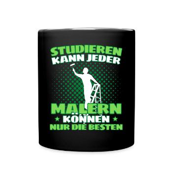 Maler Meister Spruch - Lustiges Maler Spruch - Tasse einfarbig - Schwarz - Vorne