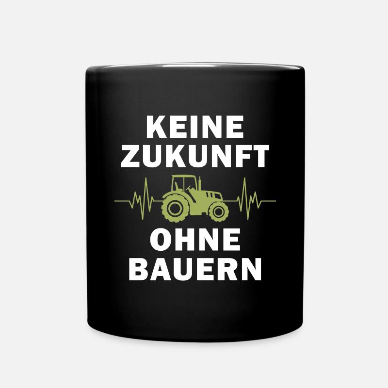 Keine Zukunft Ohne Bauern - Tasse einfarbig - Schwarz