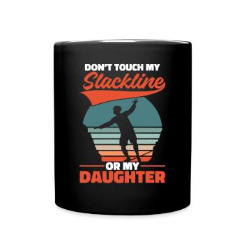 Ne touche pas à ma slackline ni à ma fille - Mug uni - noir - Devant