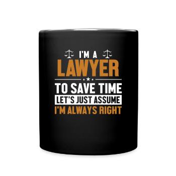 Avocat Supposons que j’aie raison Conseiller juridique Avocat - Mug uni - noir - Devant