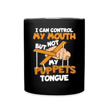 I can control my mouth but not my puppets tongue - Full Colour Mug - black - Front
