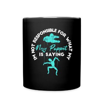 I´m not responsible for what my puppet is saying - Tasse einfarbig - Schwarz - Vorne