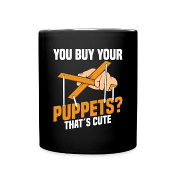 You buy your puppets? That´s cute - Tasse einfarbig - Schwarz - Vorne