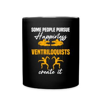 Some people pursue happiness ventriloquists create - Full Colour Mug - black - Front