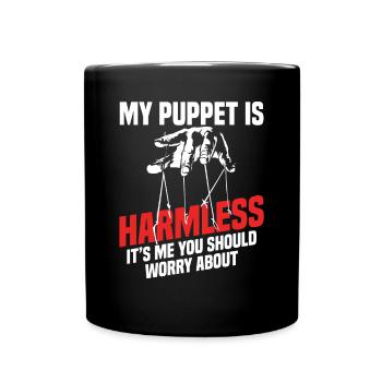 My puppet is harmless it´s me you should worry - Tasse einfarbig - Schwarz - Vorne