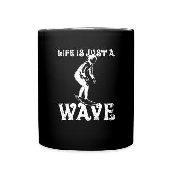 Life Is Just A Wave - Tasse einfarbig - Schwarz - Vorne