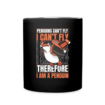 Penguins Can't Fly I Can't Fly Königspinguin - Tasse einfarbig - Schwarz - Vorne
