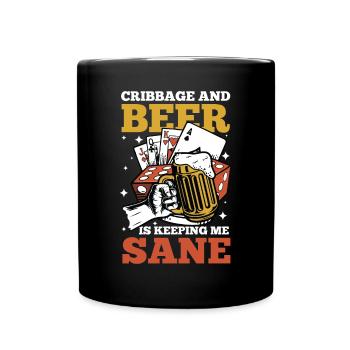 Cribbage And Beer Is Keeping Me Sane - Tasse einfarbig - Schwarz - Vorne