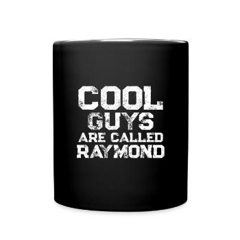 Cool guys are called Raymond - Full Colour Mug - black - Front