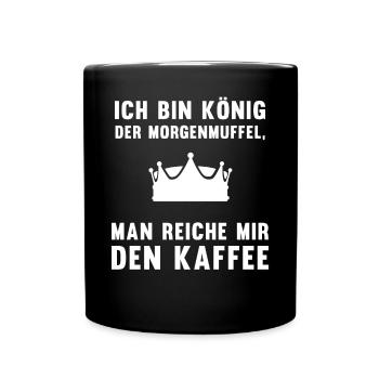 Morgenmuffel Kaffee-König Geschenkidee - Tasse einfarbig - Schwarz - Vorne