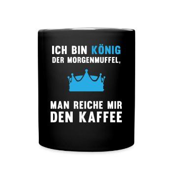 Morgenmuffel Kaffee-König Geschenkidee - Tasse einfarbig - Schwarz - Vorne