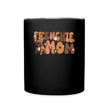 French Bulldog Groovy Frenchie Mom - Tasse einfarbig - Schwarz - Vorne