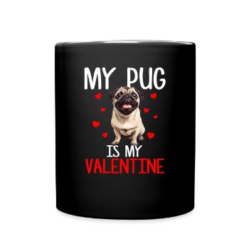 My pug is my valentine, valentines day pug - Tasse einfarbig - Schwarz - Vorne