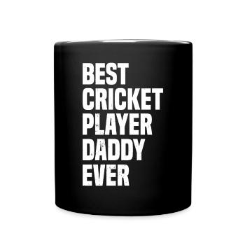 Best Cricket Player Daddy Ever - Cricketing Cricke - Tasse einfarbig - Schwarz - Vorne
