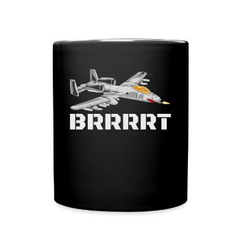 A-10 Warthog Brrrrt Funny A10 Warthog Brrrrt - Tasse einfarbig - Schwarz - Vorne