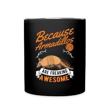 Parce que les tatous sont des tatous vraiment géniaux - Mug uni - noir - Devant