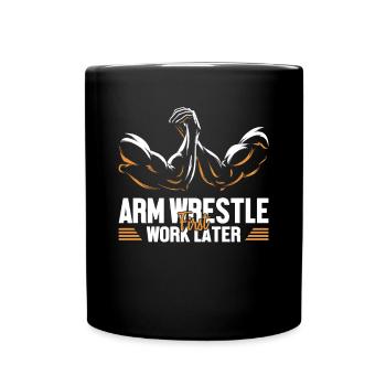Bras de fer Travail d’abord, Bras d’exercice - Mug uni - noir - Devant