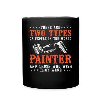 House Painter Decorator There Are - Full Colour Mug - black - Front