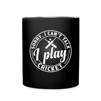 Cricket Sport - Sorry I Can't Talk I Play Cricket - Tasse einfarbig - Schwarz - Vorne