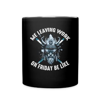 Leaving Work on Friday, Funshirt, Sayings, Holiday - Full Colour Mug - black - Front