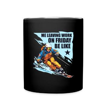 Leaving Work on Friday, Holiday, Skiing, Alps - Full Colour Mug - black - Front