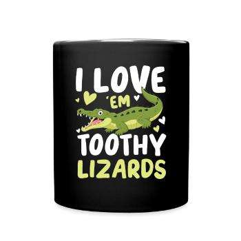 I Love Toothy Lizards Krokodil Alligator für - Tasse einfarbig - Schwarz - Vorne