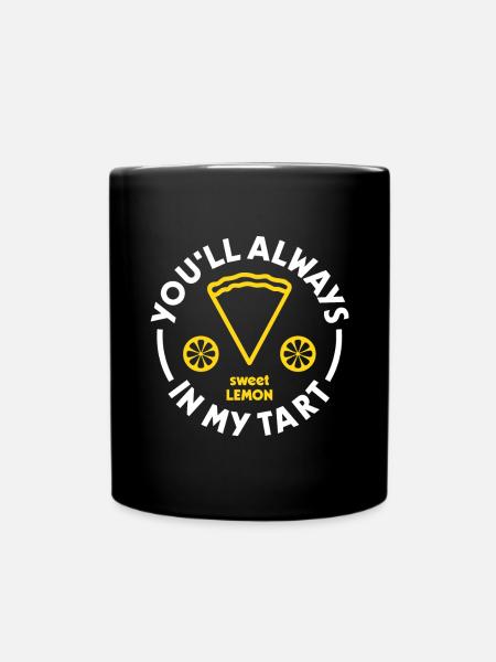 You'll always in my tart - Tasse einfarbig - Schwarz