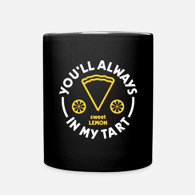 You'll always in my tart - Tasse einfarbig - Schwarz