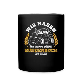 Wir haben es satt, euer Sündenbock zu sein - Tasse einfarbig - Schwarz - Vorne
