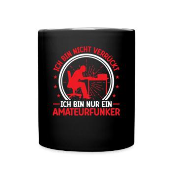 Amateurfunker ist nicht verrückt Funkamateur - Tasse einfarbig - Schwarz - Vorne
