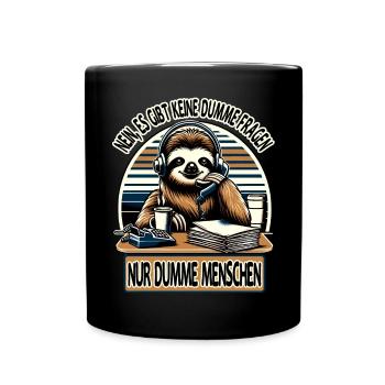 lustiger faLustiger Faultier Spruch keine dumme Fr - Tasse einfarbig - Schwarz - Vorne