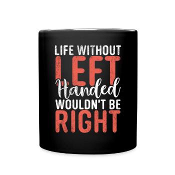 Left Handers Gifts - Tasse einfarbig - Schwarz - Vorne