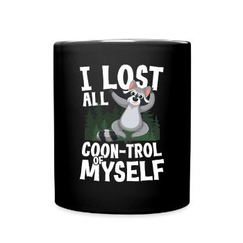 I Lost All Coon-Trol für einen Waschbär-Fan - Tasse einfarbig - Schwarz - Vorne