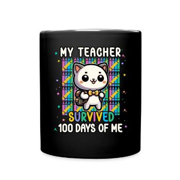 Mein Lehrer überlebte 100 Tage von mir Lustig 100. - Tasse einfarbig - Schwarz - Vorne