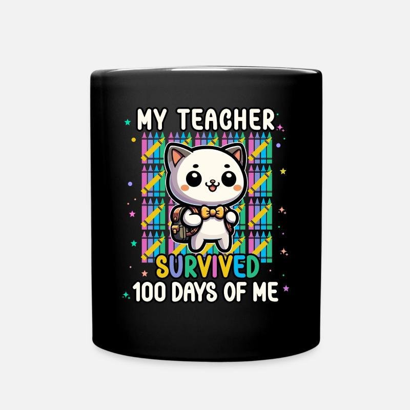 Mein Lehrer überlebte 100 Tage von mir Lustig 100. - Tasse einfarbig - Schwarz