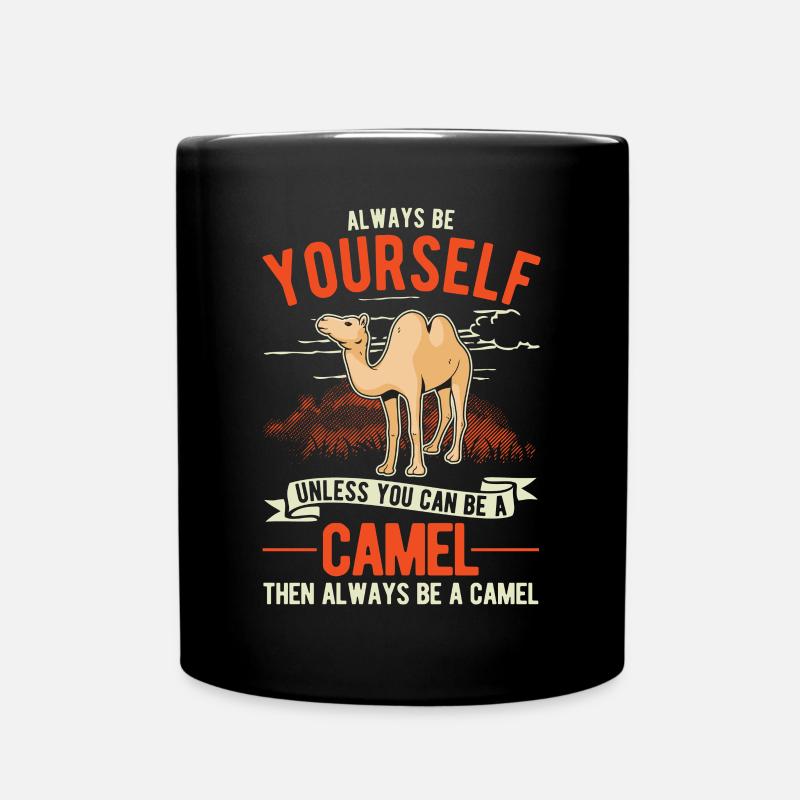 Always be yourself Camel Big Camel Camel - Full Colour Mug - black