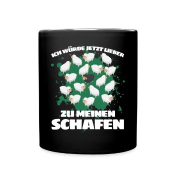 ICH WÜRDE JETZT LIEBER ZU MEINEN SCHAFEN Lustiges - Tasse einfarbig - Schwarz - Vorne