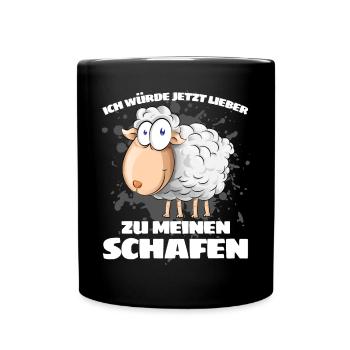 ICH WÜRDE JETZT LIEBER ZU MEINEN SCHAFEN Lustiges - Tasse einfarbig - Schwarz - Vorne