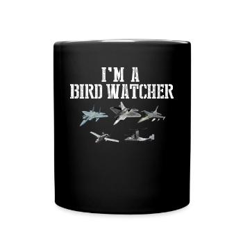 Ich bin ein Vogelbeobachter -Jets Flugzeugluftshow - Tasse einfarbig - Schwarz - Vorne