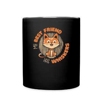 My Best Friend Has Whiskers Hauskatze Miezekatze - Tasse einfarbig - Schwarz - Vorne