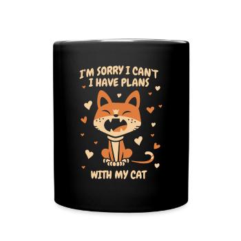 I Have Plans With My Cat Hauskatze Miezekatze - Tasse einfarbig - Schwarz - Vorne