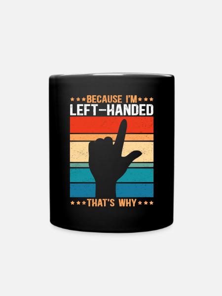 Linkshänder Linkshändige Linkshändig Geschenk - Tasse einfarbig - Schwarz