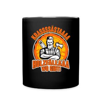 Krassästaa Holzfällaa- Holzfäller Baumfäller - Tasse einfarbig - Schwarz - Vorne