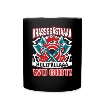 Krassästaa Holzfällaa- Holzfäller Baumfäller - Tasse einfarbig - Schwarz - Vorne