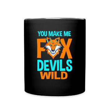 You make me fox Devils wild - Full Colour Mug - black - Front