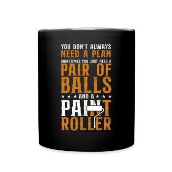 House Painter Decorator You Don't - Tasse einfarbig - Schwarz - Vorne